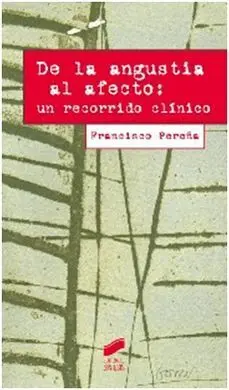 De la Angustia Al Afecto: un Recorrido Clinico