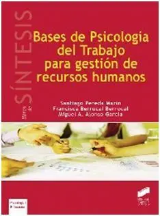 Bases de Psicologia del Trabajo para Gestion de Recursos Humanos