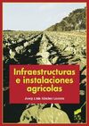 INFRAESTRUCTURAS E INSTALACIONES AGRICOLAS