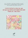 CONVIVENCIA ESCOLAR: EVALUACIÓN E INTERVENCIÓN PARA SU MEJORA