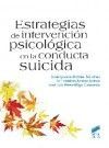 ESTRATEGIAS DE INTERVENCION PSICOLOGICA EN LA CONDUCTA SUICIDA