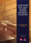 LA EDUCACIÓN EN EL VALLE DEL EBRO: ESTUDIOS HISTÓRICOS Y FILOLÓGICOS