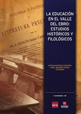 La Educación en el Valle del Ebro: Estudios Históricos y Filológicos