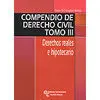 Derechos Reales e Hipotecario. compendio de Derecho Civil Tomo Iii