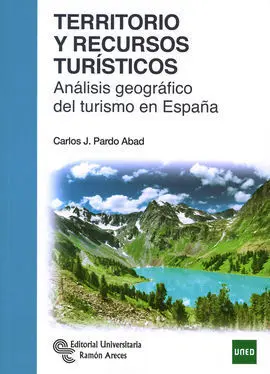 Territorio y Recursos Turísticos: Análisis Geográfico del Turismo en España