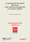 LA PERCEPCIÓN DE JUSTICIA DEL PRECIO ARTE REVENUE MANAGEMENT EN EL SECTOR HOTELE