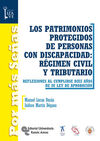 LOS PATRIMONIOS PROTEGIDOS DE PERSONAS CON DISCAPACIDAD: RÉGIMEN CIVIL Y TRIBUTARIO