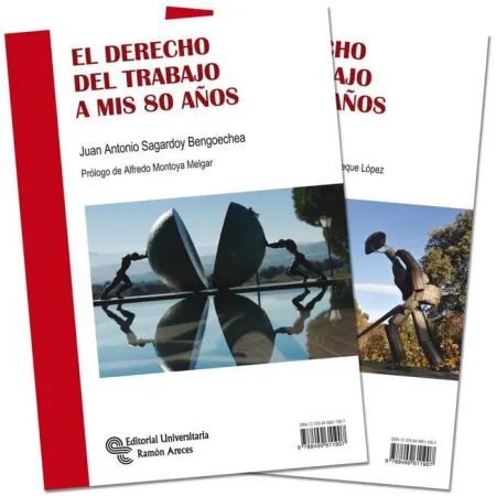 El Derecho del Trabajo a Mis 80 Años