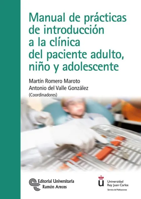 Manual de Prácticas de Introducción a la Clínica del Paciente Adulto, Niño y Ado