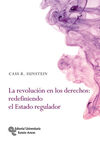 LA REVOLUCIÓN EN LOS DERECHOS: REDEFINIENDO EL ESTADO REGULADOR