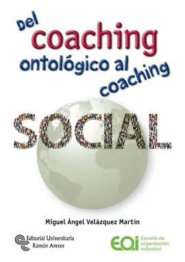 Del Coaching Ontológico Al Coaching Social