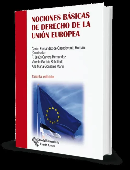 Nociones Básicas de Derecho de la Unión Europea. 4ª Ed. 2019