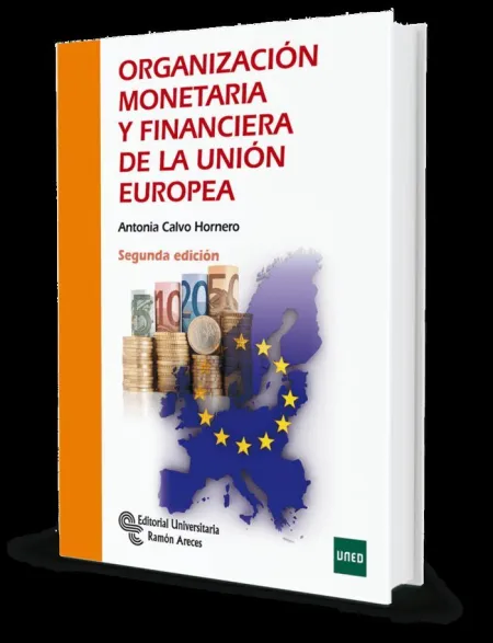 Organización Monetaria y Financiera de la Unión Europea. 2ª Ed. 2019