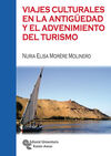 VIAJES CULTURALES EN LA ANTIGÜEDAD Y EL ADVENIMIENTO DEL TURISMO