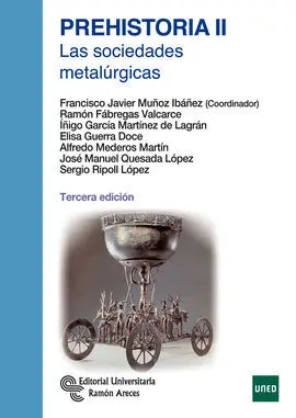 Prehistoria Ii. Las Sociedades Metalúrgicas. 3ª Edición