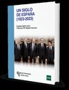 UN SIGLO DE ESPAÑA (1923-2023)