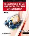 Operaciones Auxiliares de Mantenimiento de Sistemas Microinformáticos (Mf1208_1)
