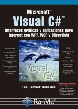 Visual C#. Interfaces Gráficas y Aplicaciones para Internet con Wpf, Wcf y Silverlight