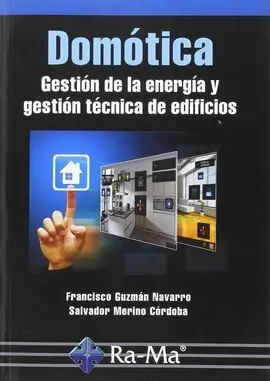 Domótica. Gestión de la Energía y Gestión Técnica de Edificios
