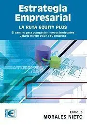 Estrategia Empresarial la Ruta Equity Plus