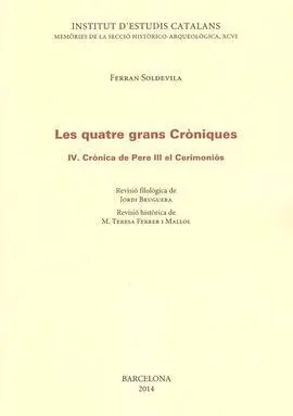 Les Quatre Grans Croniques. Vol. Iv Cronica de Pere el Cerimonios