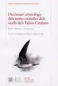 Diccionari Etimològic Dels Noms Científics Dels Ocells Dels Països Catalans