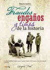 Fraudes, Engaños y Timos de la Historia