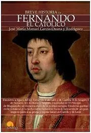 Breve Historia de Fernando el Católico