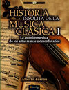 HISTORIA INSÓLITA DE LA MÚSICA CLÁSICA I