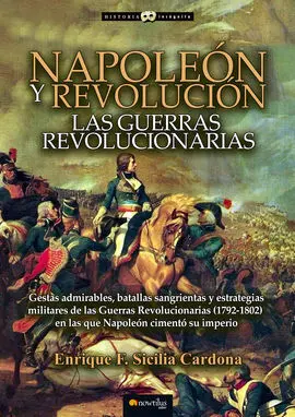 Napoleón y Revolución: las Guerras Revolucionarias