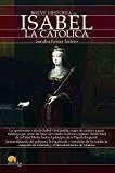 Breve Historia de Isabel la Católica