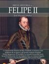 BREVE HISTORIA DE FELIPE II