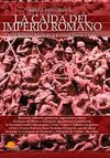 BREVE HISTORIA DE LA CAÍDA DEL IMPERIO ROMANO