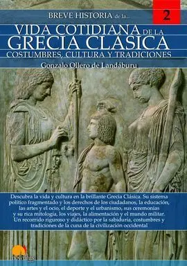 Breve Historia de la Vida Cotidiana de la Grecia Clásica