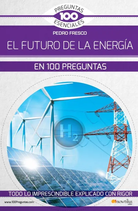 El Futuro de la Energia en 100 Preguntas