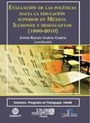 EVALUACIÓN DE LAS POLÍTICAS HACIA LA EDUCACIÓN SUPERIOR EN MÉXICO