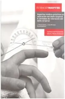 Aspectos Medico-Practicos en Valoracion Daño Corporal