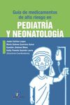 GUIA DE MEDICAMENTOS DE ALTO RIESGO EN PEDIATRIA Y NEONATOLOGIA