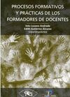 PROCESOS FORMATIVOS Y PRÁCTICAS DE LOS FORMADORES DE DOCENTES