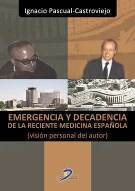 Eemergencia y Decadencia de la Reciente Medicina Española