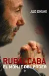 Rubalcaba el Monje del Poder