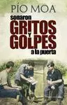 Sonaron Gritos y Golpes en la Puerta