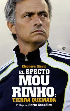 El Efecto Mourinho: Tierra Quemada