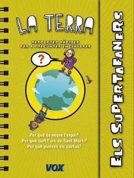 Els Supertafaners. La Terra