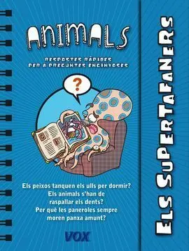 Els Supertafaners. Els Animals
