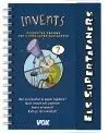 Els Supertafaners / Invents