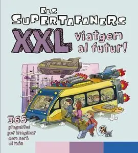 Els Supertafaners Xxl Viatgem Al Futur