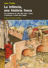 LA INFÀNCIA, UNA HISTÒRIA FOSCA