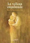 La Vellesa Encalmada