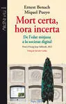 Mort Certa, Hora Incerta
